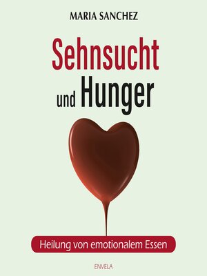 cover image of Sehnsucht und Hunger
